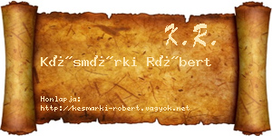 Késmárki Róbert névjegykártya